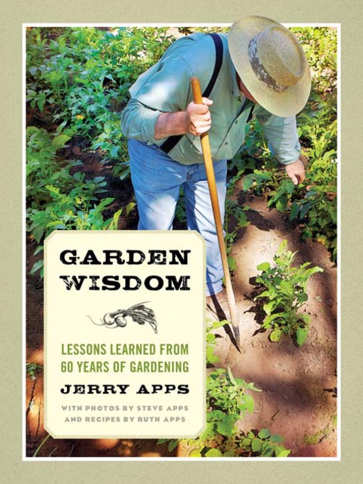 Title details for Garden Wisdom by Jerry Apps - Available